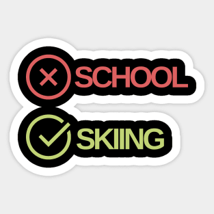 School is important but skiing is importanter Sticker